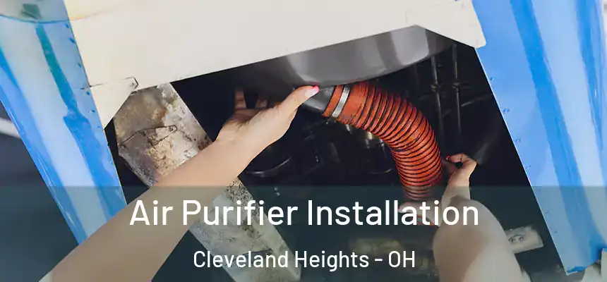 Air Purifier Installation Cleveland Heights - OH