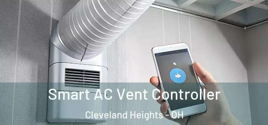 Smart AC Vent Controller Cleveland Heights - OH